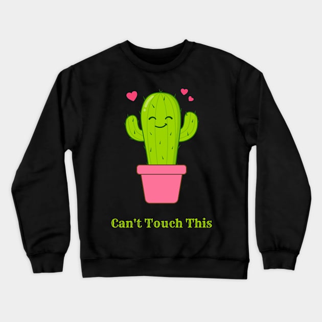 Can't Touch This Crewneck Sweatshirt by Weird Lines